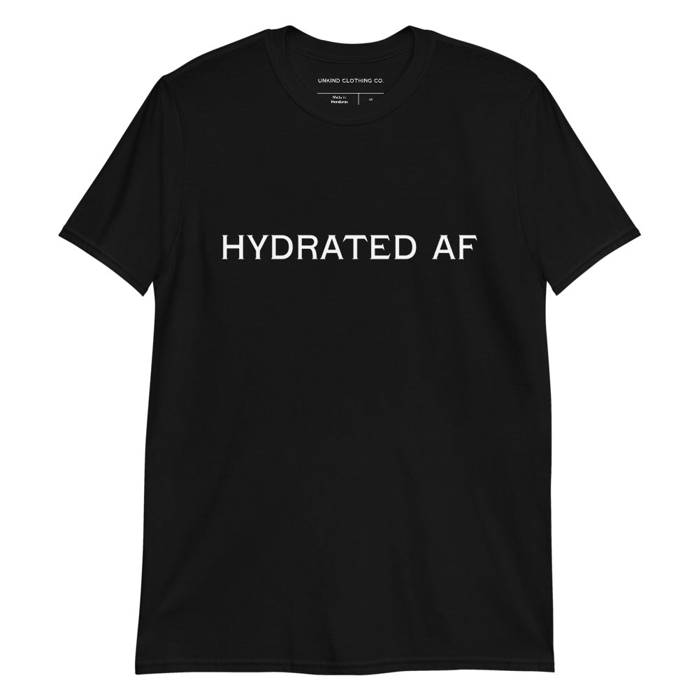 Hydrated AF Unisex T-Shirt