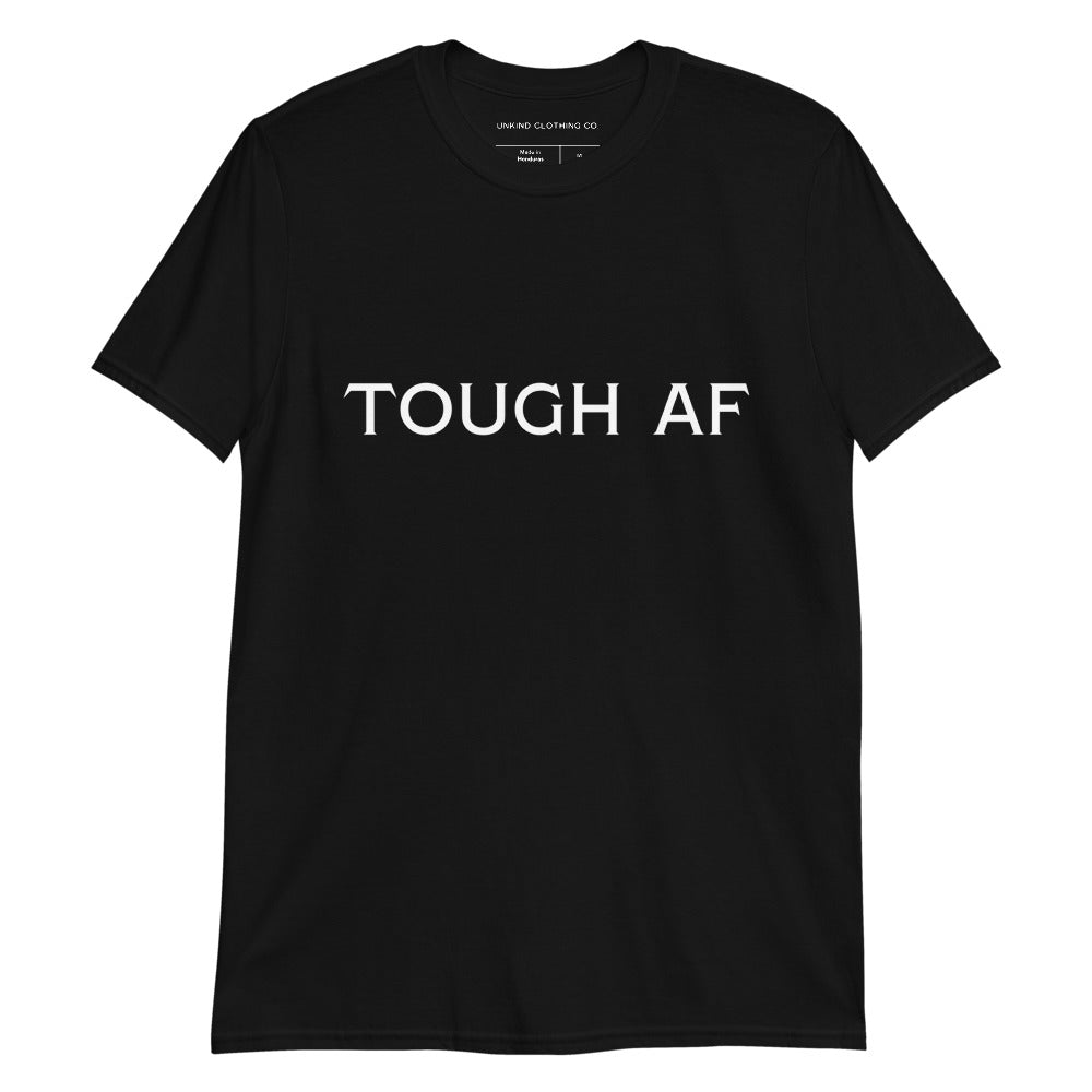 Tough AF Short-Sleeve Unisex T-Shirt